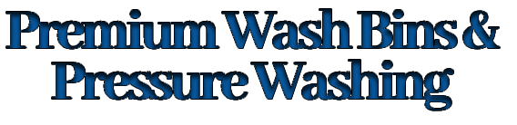 Premium Wash Bins & Pressure Washing